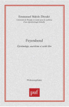 Feyerabend. epistemologie, anarchisme et societe libre