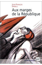 Aux marges de la republique - essai sur le metabolisme republicain