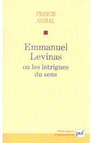 Emmanuel levinas ou les intrigues du sens