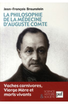 La philosophie de la medecine d-auguste comte - vaches carnivores, vierge mere et morts vivants