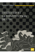 L-executif et la constitution de 1791