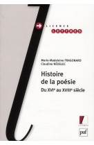 Histoire de la poesie - du xvie au xviiie siecle