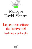 Les constructions de l-universel. psychanalyse, philosophie