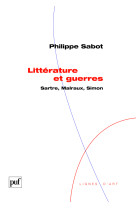 Litterature et guerres. sartre, malraux, simon