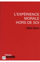 L-experience morale hors de soi