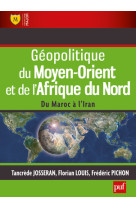 Geopolitique du moyen-orient et de l-afrique du nord - du maroc a l-iran