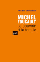 Michel foucault. le pouvoir et la bataille