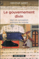Le gouvernement divin. islam et conception politique du monde