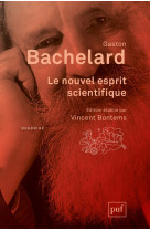 Le nouvel esprit scientifique - edition etablie par vincent bontems