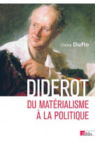 Diderot. du materialisme a la politique