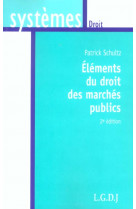 Elements du droit des marches publics - 2eme edition