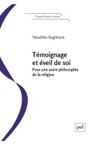 Temoignage et eveil de soi - pour une autre philosophie de la religion