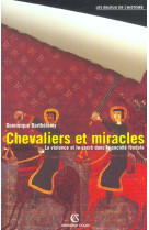 Chevaliers et miracles - la violence et le sacre dans la societe feodale