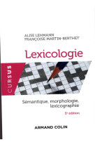 Lexicologie - 5e ed. - semantique, morphologie et lexicographie