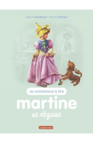 Martine je commence a lire - t41 - martine se deguise - ne2016