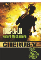 Cherub mission 16 : hors-la-loi