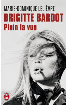 Brigitte bardot - plein la vue