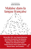 Malaise dans la langue francaise - promouvoir le francais au temps de sa deconstruction