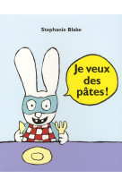 Je veux des pates !