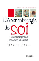 L-apprentissage de soi - exercices spirituels de socrate a foucault