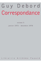 Correspondance, volume 5 - janvier 1973 - decembre 1978