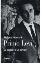 Primo levi - le passage d-un temoin