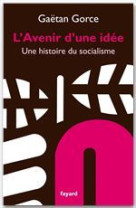 L-avenir d-une idee - une histoire du socialisme