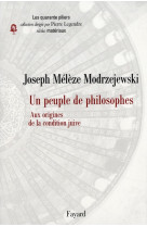 Un peuple de philosophes - aux origines de la condition juive