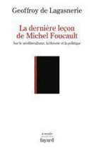 La dernière leçon de michel foucault