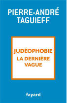 Judeophobie, la derniere vague - 2000-2017