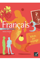 Mots en voyage livre unique de francais 3e ed 2008 - manuel de l-eleve