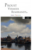 Proust, vermeer, rembrandt