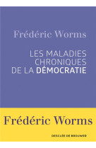 Les maladies chroniques de la democratie