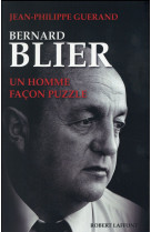 Bernard blier, un homme facon puzzle