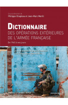 Dictionnaire des operations exterieures de l-armee francaise - de 1963 a nos jours