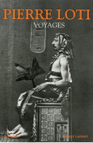 Voyages (1872-1913) - nouvelle edition