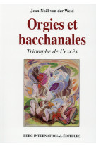Orgies et bacchanales - triomphe de l-exces