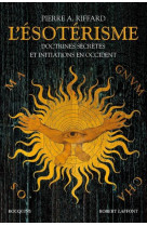 L-esoterisme - doctrines secretes et initiations en occident - nouvelle edition