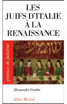 Presences du judaisme poche - t38 - les juifs d-italie a la renaissance