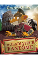 Geronimo stilton t87 le gladiateur fantome