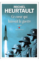 Ce coeur qui haissait la guerre