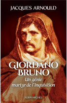 Giordano bruno - un genie, martyr de l-inquisition