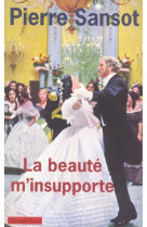 La beaute m-insupporte