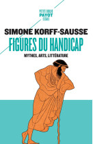 Figures du handicap - mythes, arts, litterature