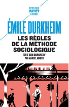 Les regles de la methode sociologique - suivi de sur durkheim de marcel mauss