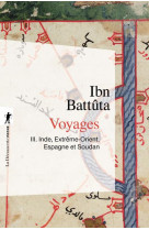Voyages - tome 3 inde, extreme-orient, espagne etsoudan - vol03