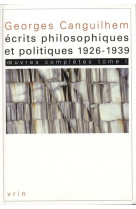 Oeuvres completes - tome i: ecrits philosophiques et politiques (1926-1939)