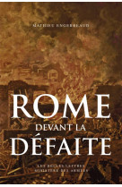 Rome devant la defaite - (753-264 avant j.-c.)