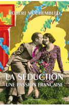 La seduction - une passion francaise - illustrations, couleur