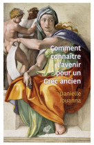 Comment connaitre l-avenir pour un grec ancien ? - (religion, magie et science)